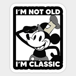 Steamboat Willie. I'm Not Old I'm Classic 2 Sticker